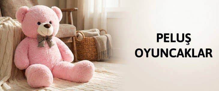 PELUŞ OYUNCAKLAR
