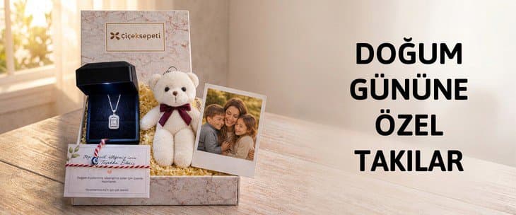 DOĞUM GÜNÜNE ÖZEL TAKILAR