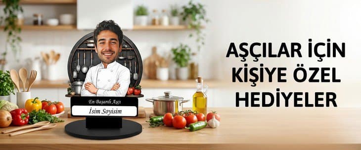 AŞÇILAR İÇİN KİŞİYE ÖZEL HEDİYELER