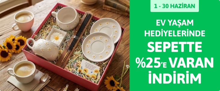 Ev Yaşam Hediyelerinde Sepette İndirim Fırsatı