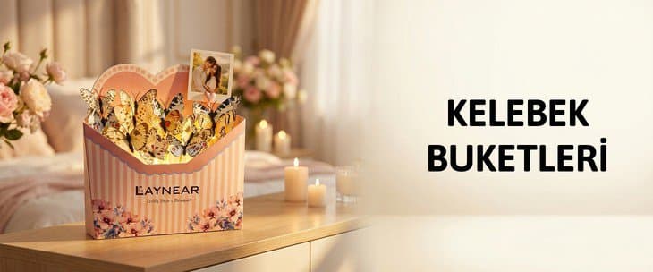 KELEBEK BUKETLERİ