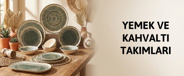 YEMEK VE KAHVALTI TAKIMLARI