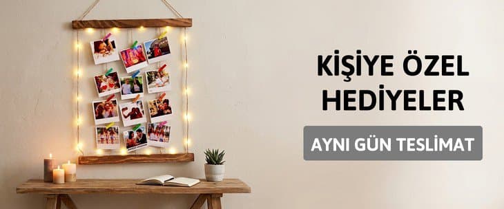 KİŞİYE ÖZEL HEDİYELER