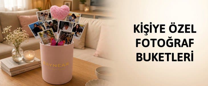 KİŞİYE ÖZEL FOTOĞRAF BUKETLERİ