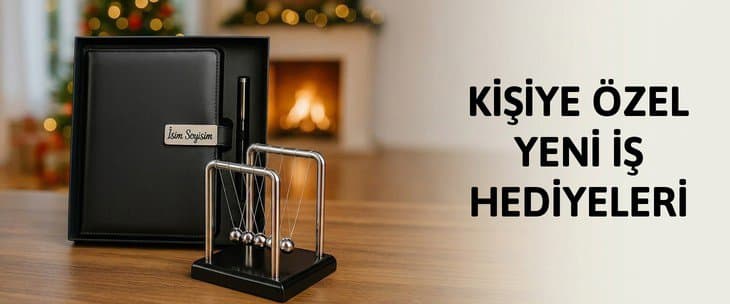 KİŞİYE ÖZEL YENİ İŞ HEDİYELERİ