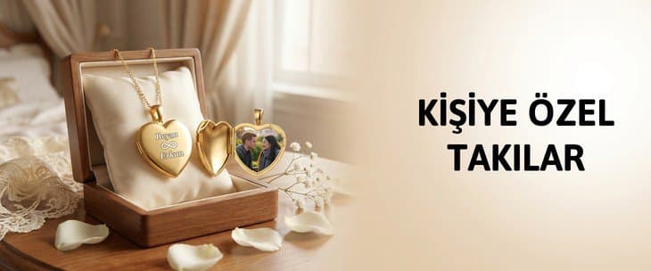 KİŞİYE ÖZEL TAKILAR